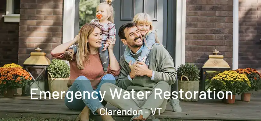  Emergency Water Restoration Clarendon - VT