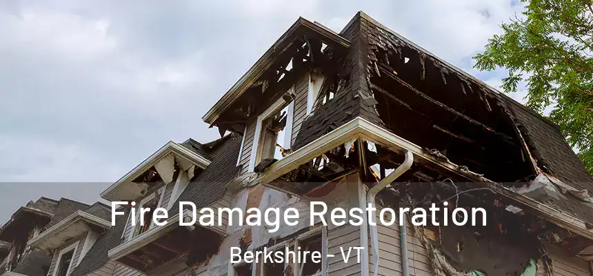  Fire Damage Restoration Berkshire - VT