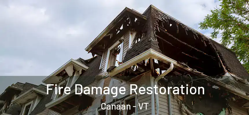  Fire Damage Restoration Canaan - VT