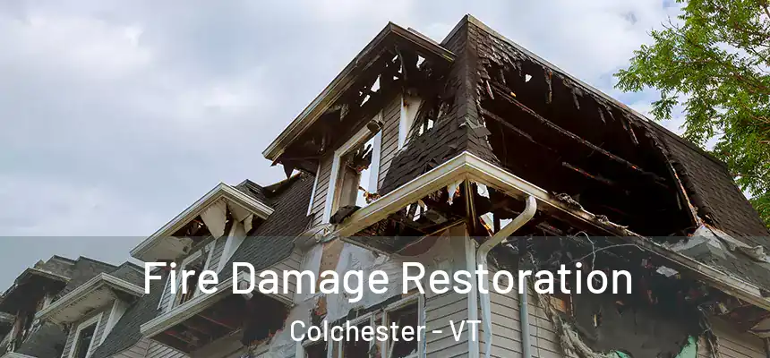  Fire Damage Restoration Colchester - VT