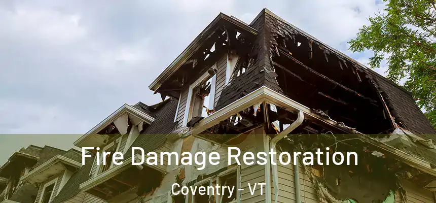  Fire Damage Restoration Coventry - VT