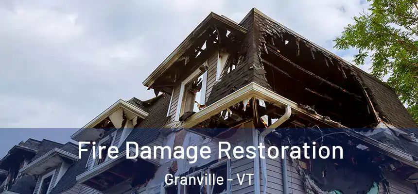  Fire Damage Restoration Granville - VT