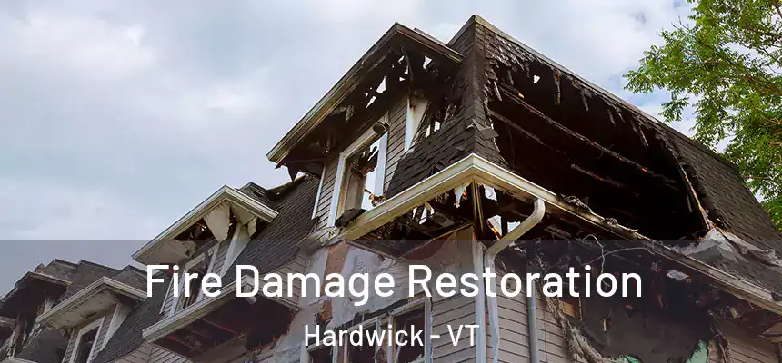  Fire Damage Restoration Hardwick - VT