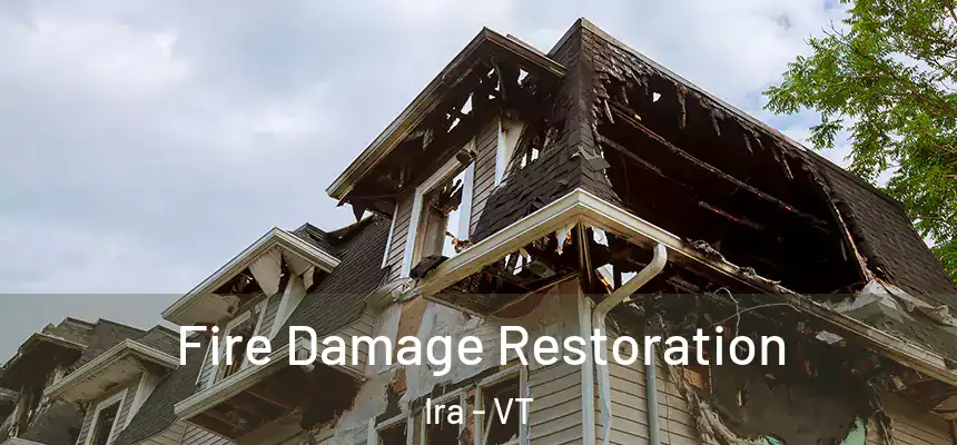 Fire Damage Restoration Ira - VT