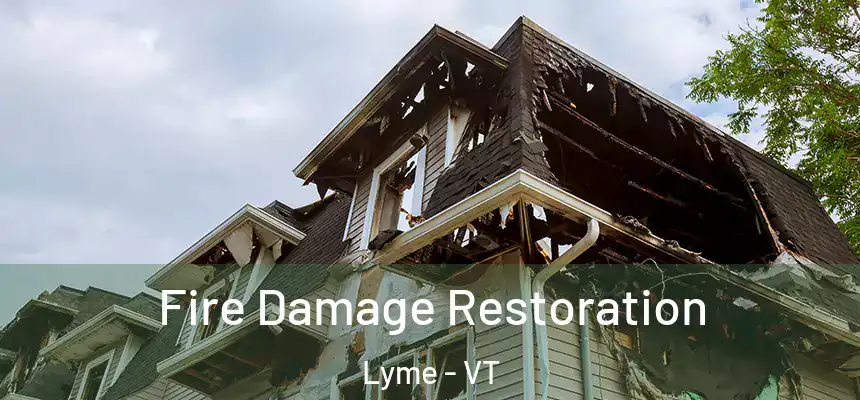 Fire Damage Restoration Lyme - VT