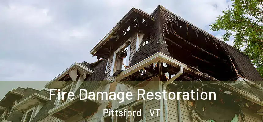  Fire Damage Restoration Pittsford - VT
