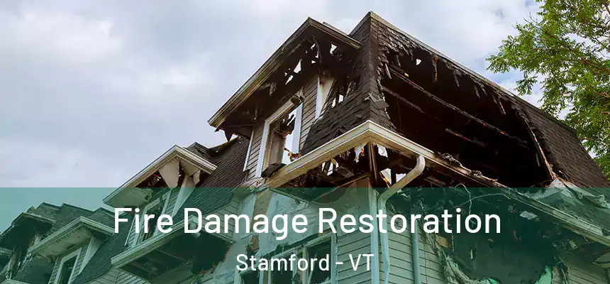  Fire Damage Restoration Stamford - VT