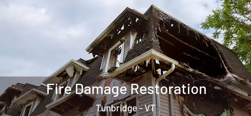  Fire Damage Restoration Tunbridge - VT