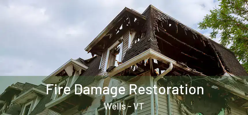  Fire Damage Restoration Wells - VT