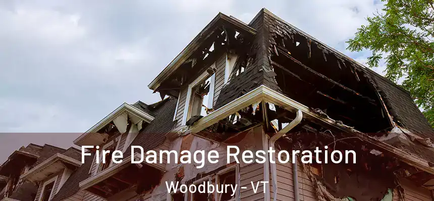  Fire Damage Restoration Woodbury - VT