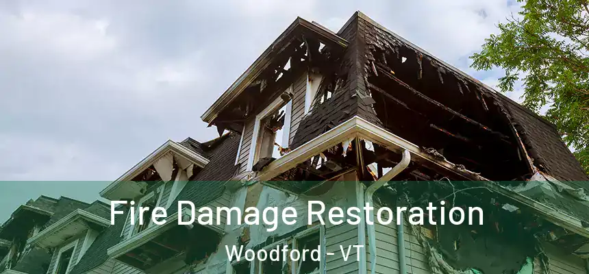  Fire Damage Restoration Woodford - VT