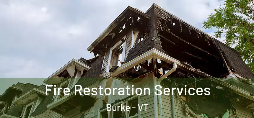 Fire Restoration Services Burke - VT