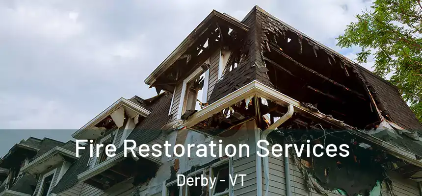  Fire Restoration Services Derby - VT