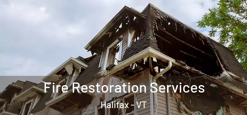  Fire Restoration Services Halifax - VT