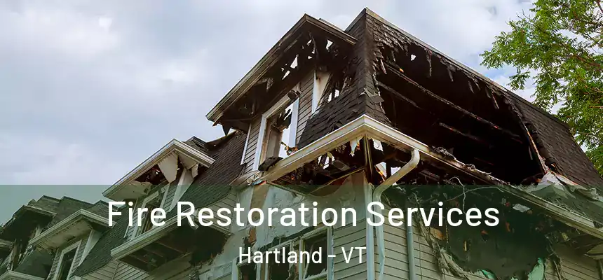  Fire Restoration Services Hartland - VT