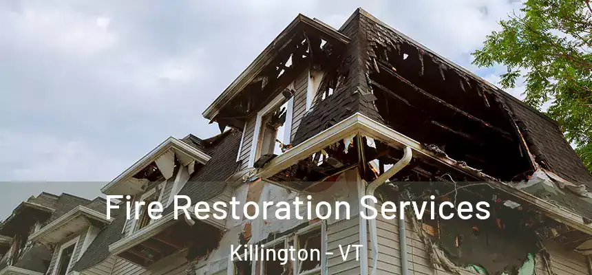 Fire Restoration Services Killington - VT