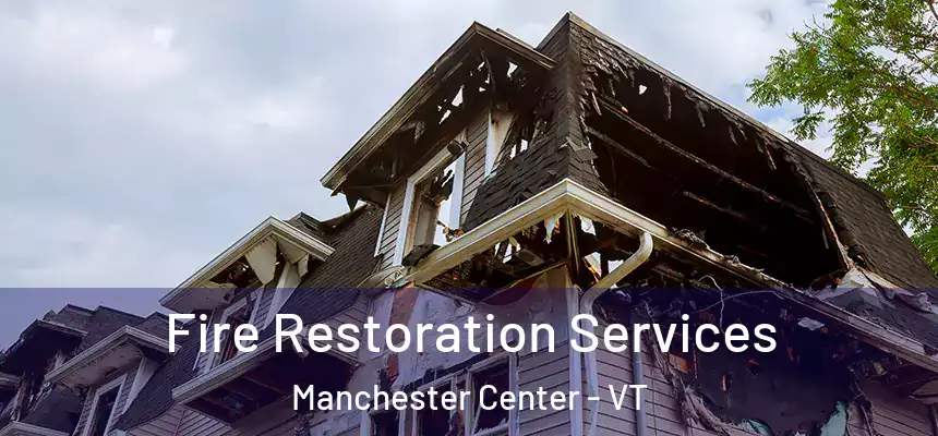  Fire Restoration Services Manchester Center - VT