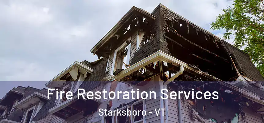  Fire Restoration Services Starksboro - VT