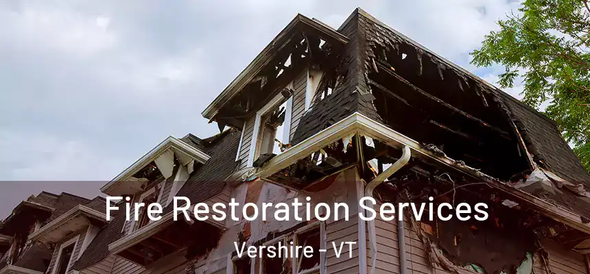  Fire Restoration Services Vershire - VT