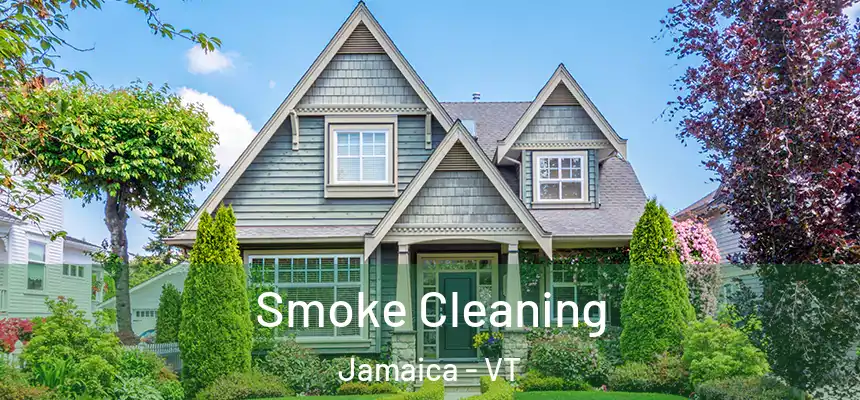  Smoke Cleaning Jamaica - VT