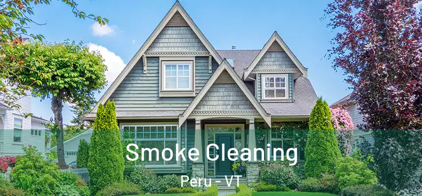 Smoke Cleaning Peru - VT