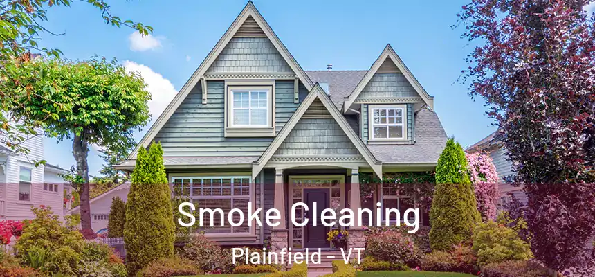  Smoke Cleaning Plainfield - VT