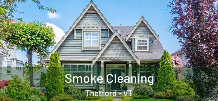 Smoke Cleaning Thetford - VT