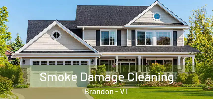  Smoke Damage Cleaning Brandon - VT