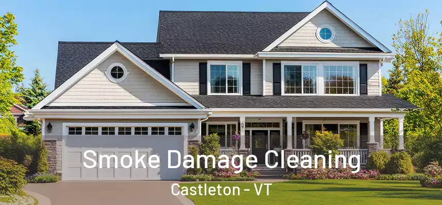 Smoke Damage Cleaning Castleton - VT