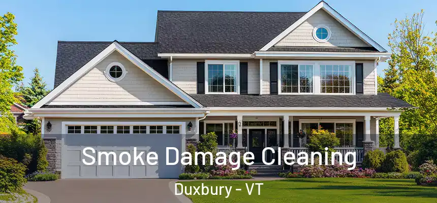  Smoke Damage Cleaning Duxbury - VT