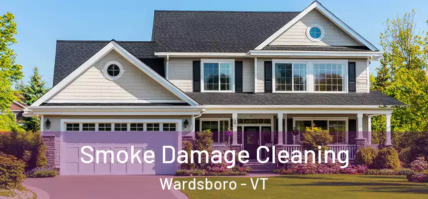  Smoke Damage Cleaning Wardsboro - VT