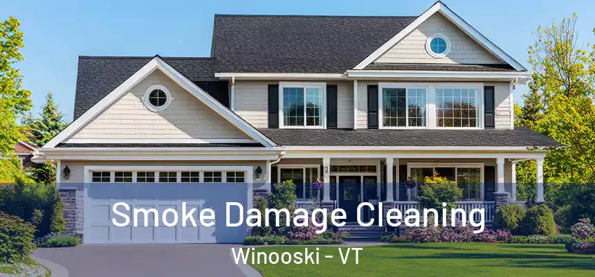  Smoke Damage Cleaning Winooski - VT